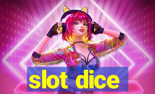 slot dice