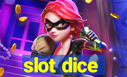 slot dice