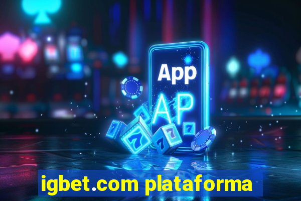 igbet.com plataforma