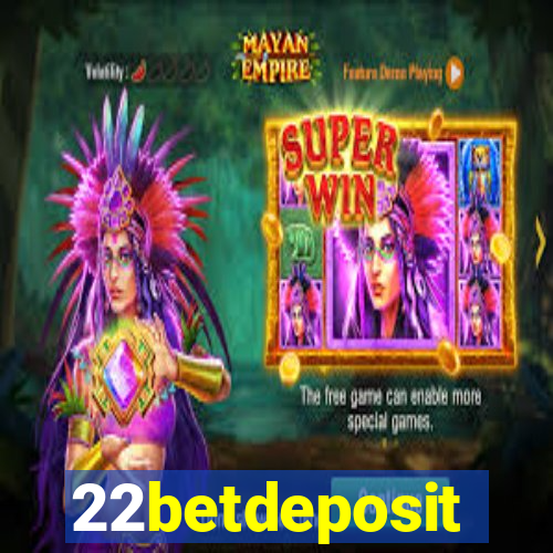 22betdeposit