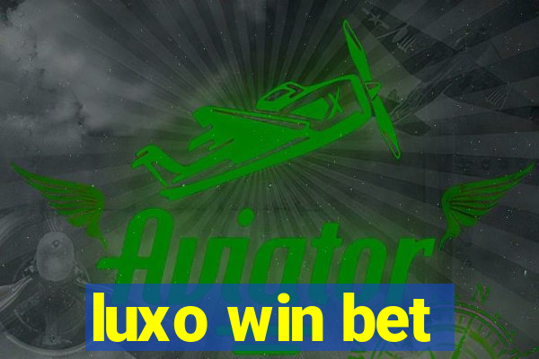 luxo win bet