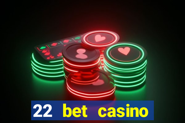 22 bet casino sister sites