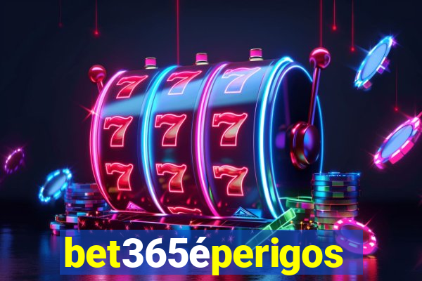 bet365éperigoso