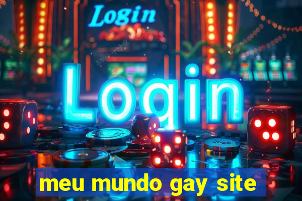 meu mundo gay site