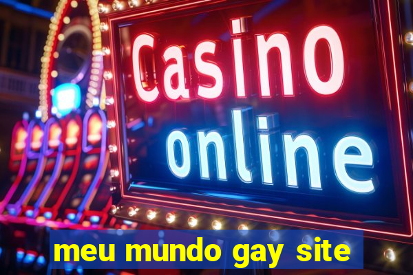 meu mundo gay site