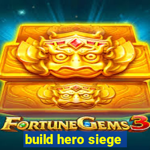 build hero siege