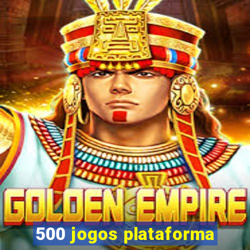 500 jogos plataforma