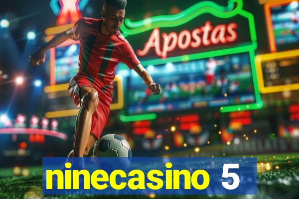 ninecasino 5