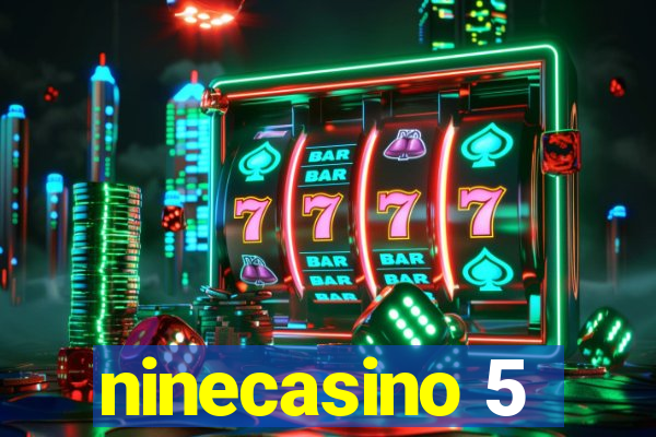 ninecasino 5