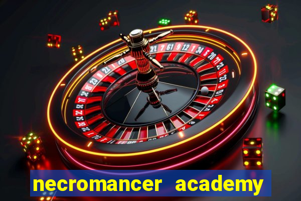 necromancer academy and the genius summoner ler