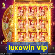 luxowin vip