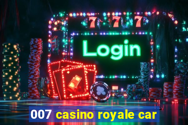 007 casino royale car