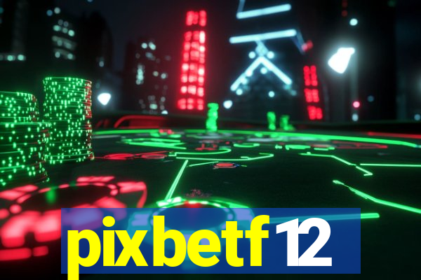 pixbetf12