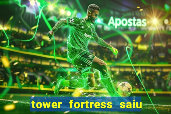 tower fortress saiu da play store