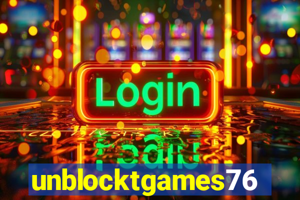 unblocktgames76