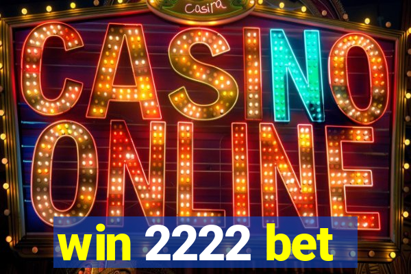 win 2222 bet