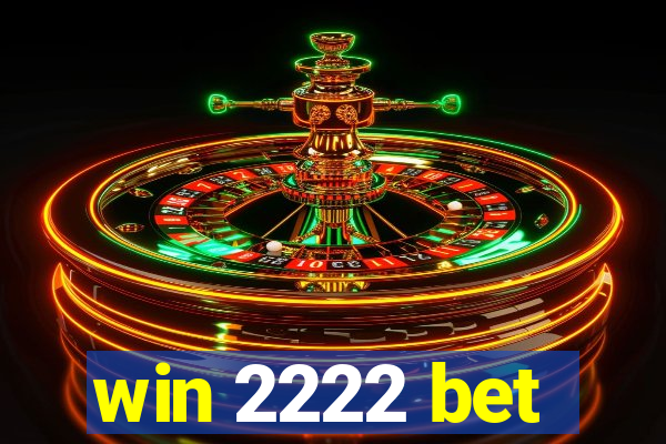 win 2222 bet