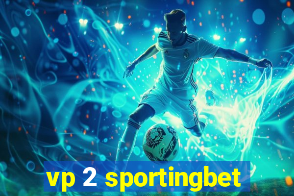 vp 2 sportingbet