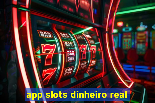 app slots dinheiro real