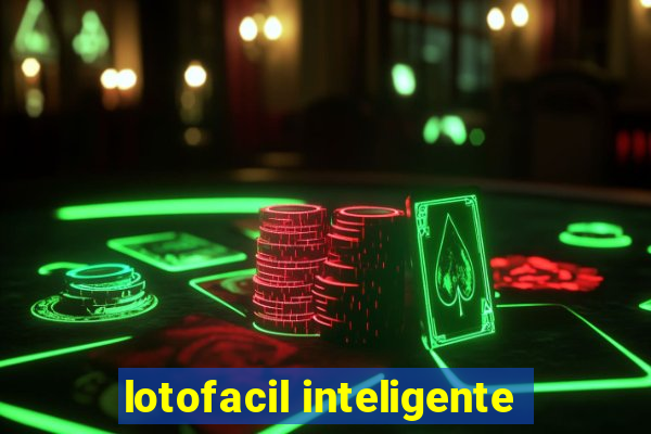 lotofacil inteligente