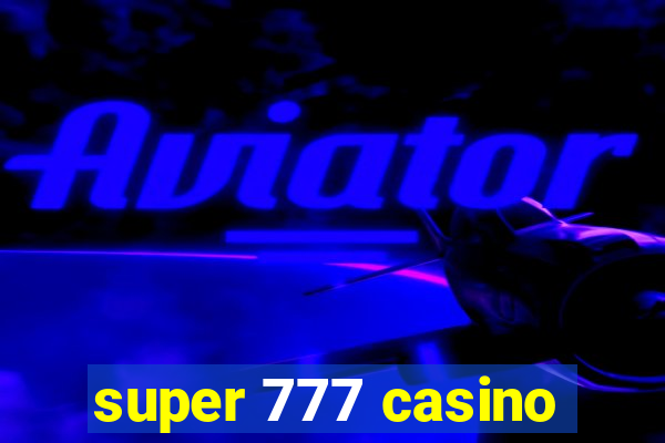 super 777 casino