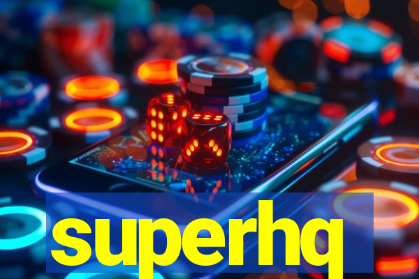 superhq