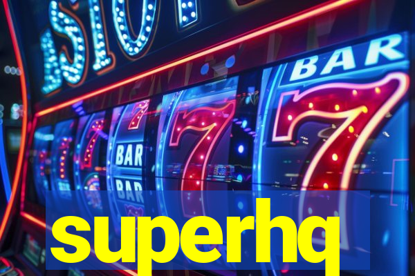 superhq