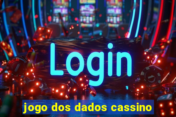 jogo dos dados cassino