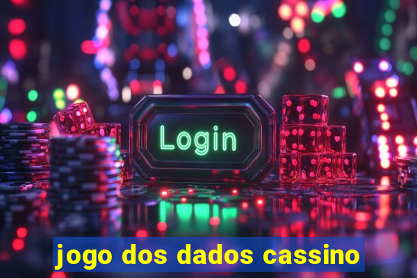 jogo dos dados cassino