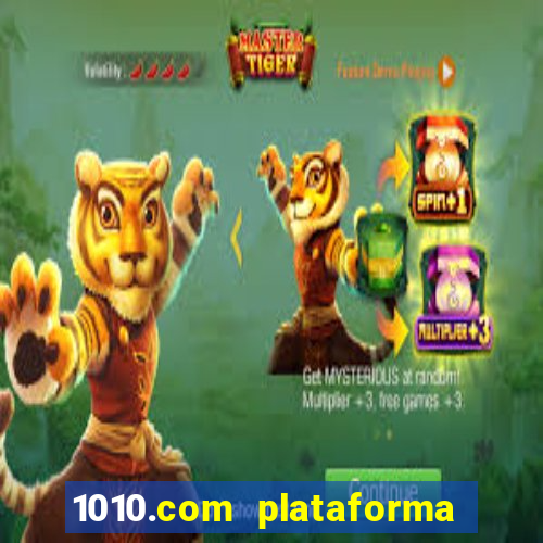 1010.com plataforma de jogos