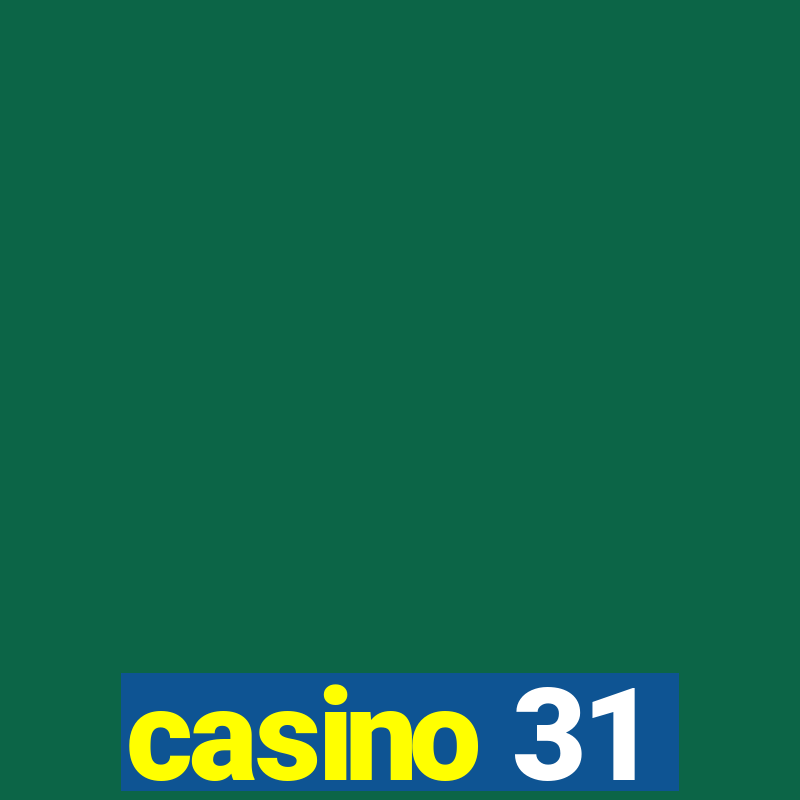 casino 31