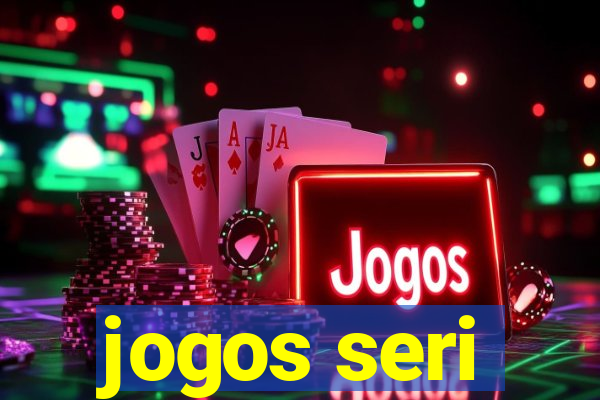 jogos seri