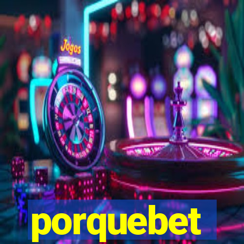 porquebet