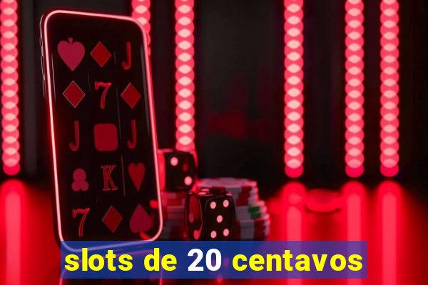 slots de 20 centavos