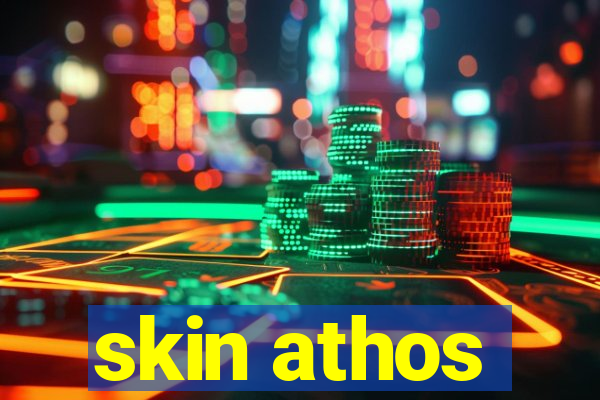 skin athos