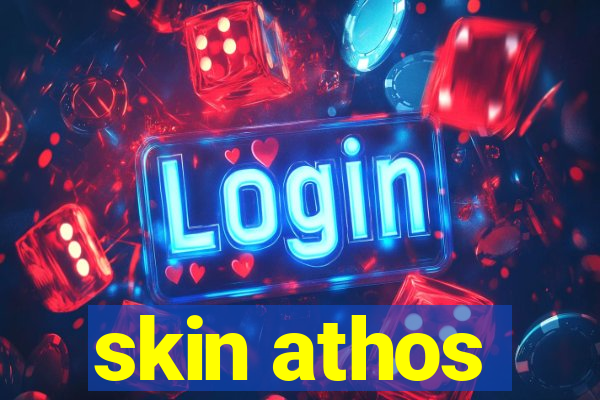 skin athos