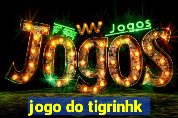 jogo do tigrinhk