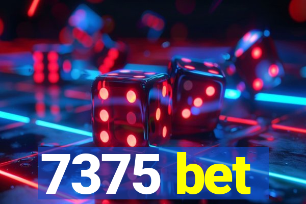 7375 bet