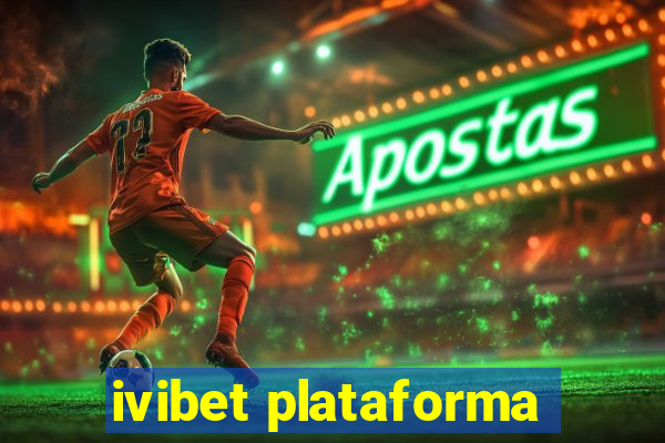 ivibet plataforma