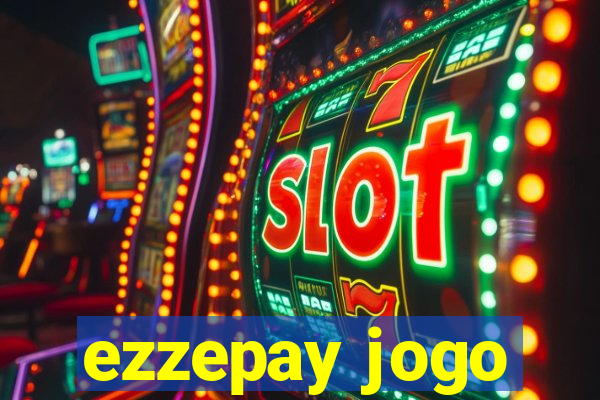 ezzepay jogo