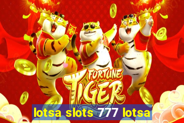 lotsa slots 777 lotsa