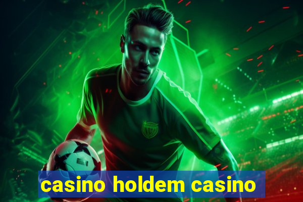 casino holdem casino