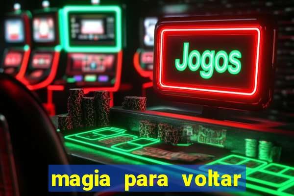 magia para voltar no tempo