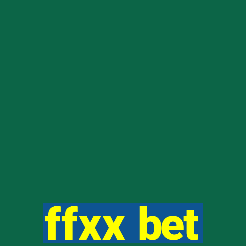 ffxx bet