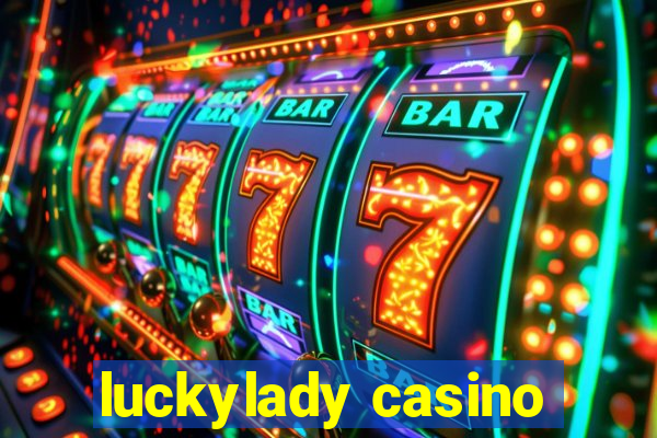 luckylady casino