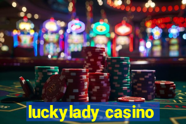 luckylady casino