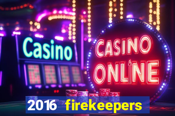 2016 firekeepers casino 400