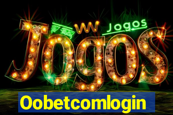 Oobetcomlogin