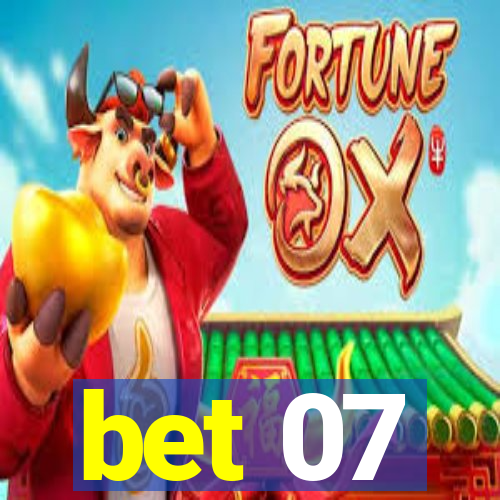 bet 07