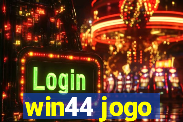 win44 jogo